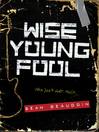 Cover image for Wise Young Fool